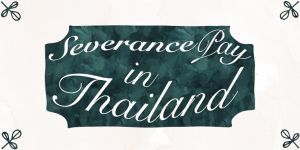 Severance Pay in Thailand