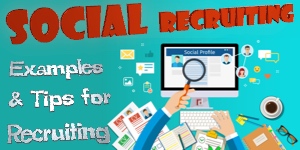 Social Recruitment: Examples & Tips for Recruitment