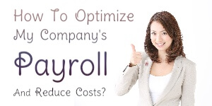 How To Optimize My Company's Payroll And Reduce Costs?