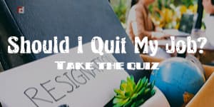 Self-Test: Should I quit my job?