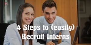 4 Steps To (Easily) Recruit An Intern To Help Out Your Recruitment Tasks In 2020
