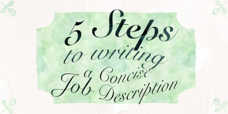 5 Steps to Writing a Concise Job Description