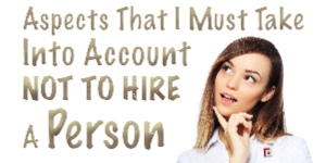 Aspects That I Must Take Into Account Not To Hire A Person