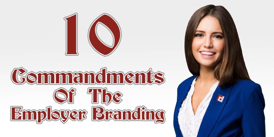 The 10 Commandments Of The Employer Branding